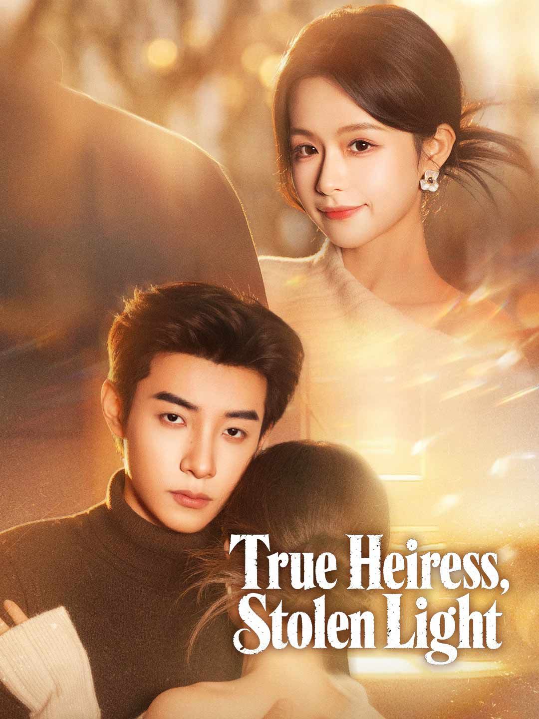 Poster for True Heiress, Stolen Light
