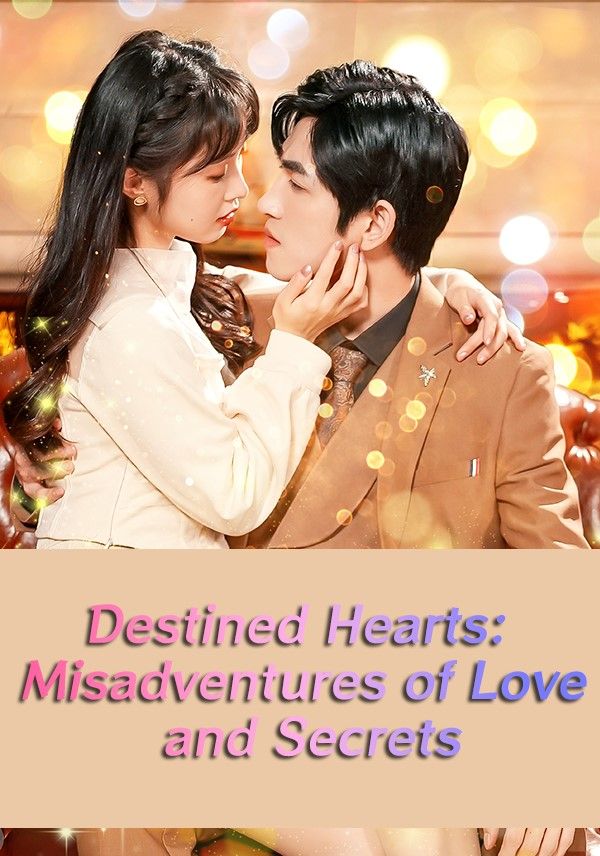 Destined Hearts Misadventures of Love and Secrets poster